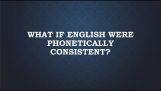 If the pronunciation of English remained consistent