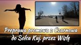 Fährüberfahrt von Czarnów nach Solec Kujawski