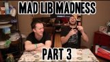 Mad Libs Madness Pt 3