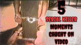 5 Serial Killer Moments Caught on Video – GloomyHouse